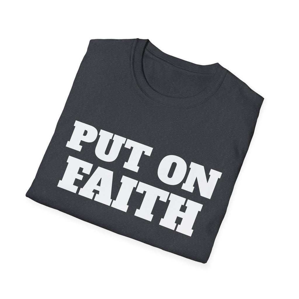 Put on Faith Unisex Softstyle T-Shirt